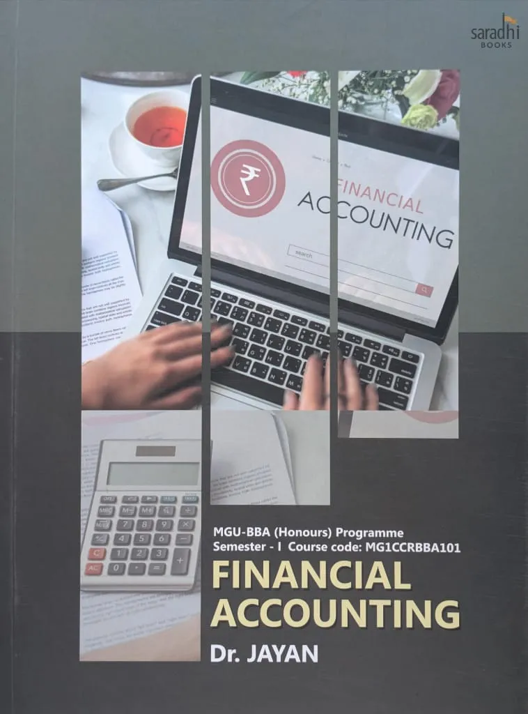 Financial Accounting | Prakash Publications | MGU-BBA (Honours) Programme | Semester - 1 | Course Code: MG1CCRBBA101