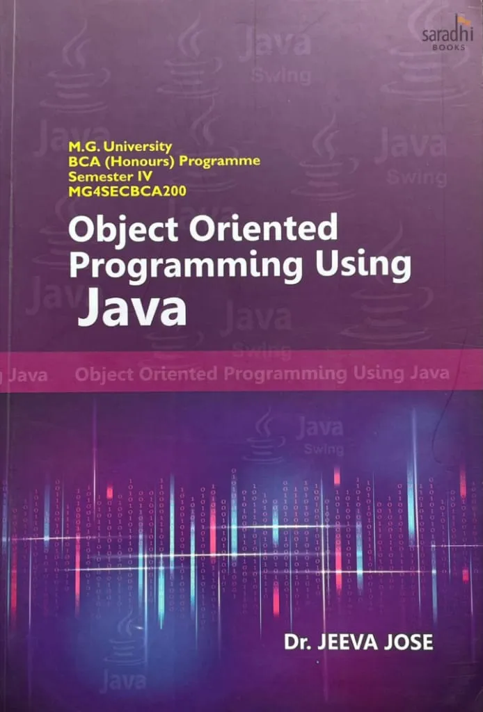 Object Oriented Programming Using Java | Prakash Publications | MGU BCA (Honours) Programme | Semester 4 | MG4SECBCA200