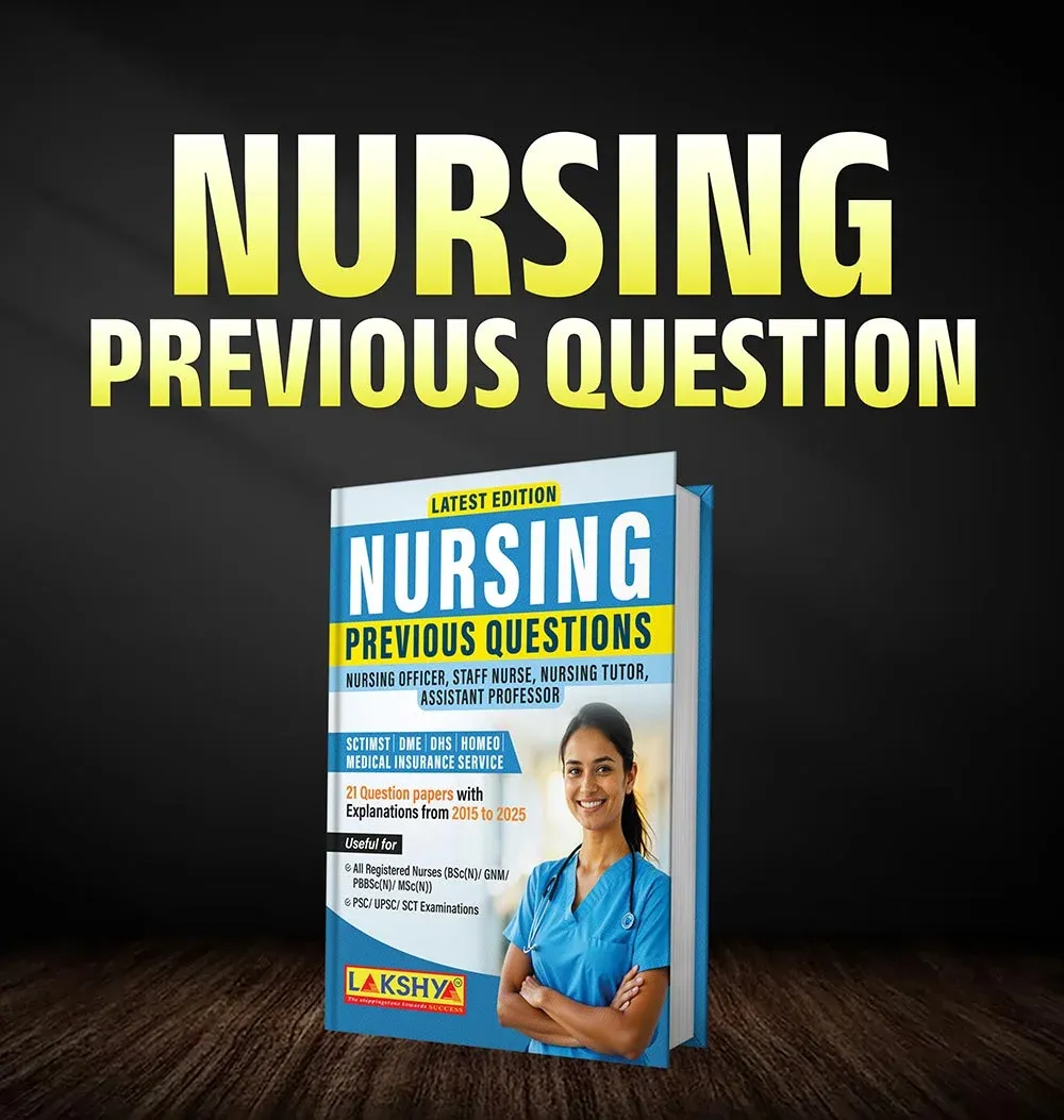 Nursing Previous Questions | 2015 to 2025 Pyq solved | Lakshya Publications